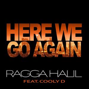 Here we go again (feat. Cooly D)