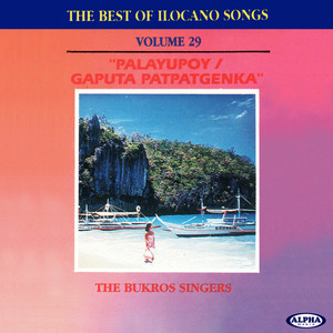 The Best Of Ilocano Songs Vol. 29 (Palayupoy/Gaputa Patpatgenka)