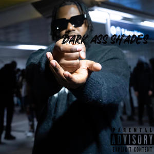 Dark Ass Shades (Explicit)