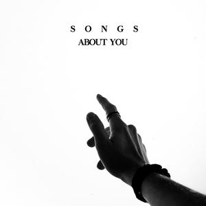 Songs About You (Explicit)