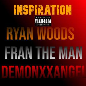 Inspiration (feat. Ryan Woods & Demonxxangel) [Explicit]