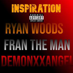 Inspiration (feat. Ryan Woods & Demonxxangel) (Explicit)