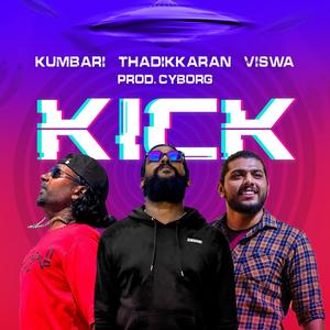 KICK (feat. Cyborg, KUMBARI & VISWA) (Explicit)