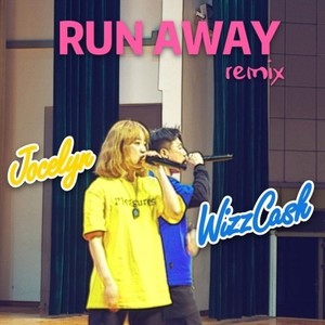 RUN AWAY (Remix)