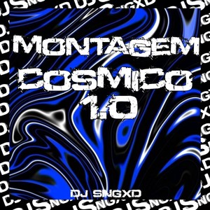 Montagem Cosmico 1.0 (Explicit)