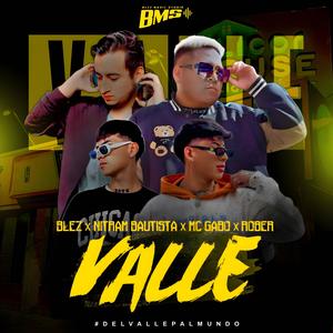 Valle (feat. Blez, Mc Gabo & Rober) (Explicit)