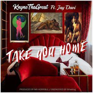 Take You Home (feat. Jay Davi) [Explicit]