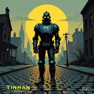 TINMAN-#LNGSHOT