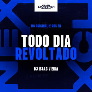 Todo Dia Revoltado (Explicit)