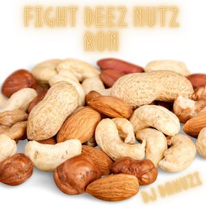 Fight Deez Nuts Ron (Explicit)