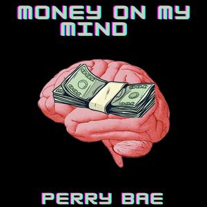 Money On My Mind (Explicit)