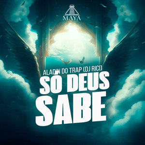 Só Deus Sabe (Explicit)