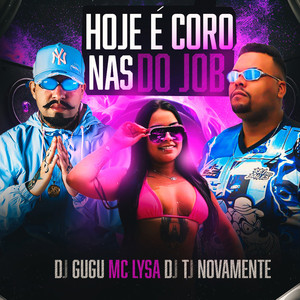 Hoje É Coro nas do Job (Explicit)