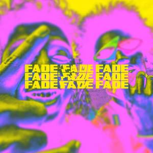 Fade (Explicit)