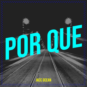 Por Que (Explicit)