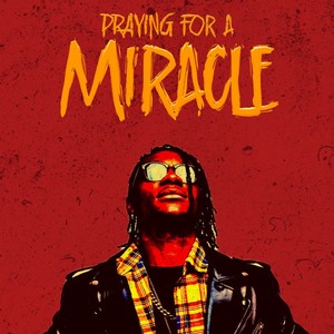 Praying for a Miracle