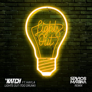 Lights Out(Too Drunk) (Stavros Martina Remix|Explicit)