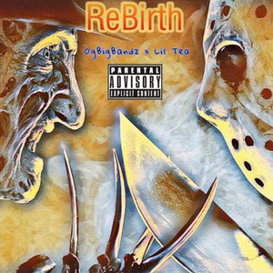 Rebirth (feat. Lil Tea) (Explicit)