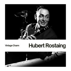 Hubert Rostaing (Vintage Charm)