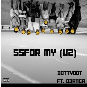 SSFOR MY (V2) (feat. Odanga) [Explicit]