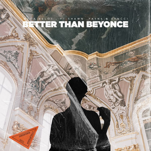 Better Than Beyonce (Explicit)