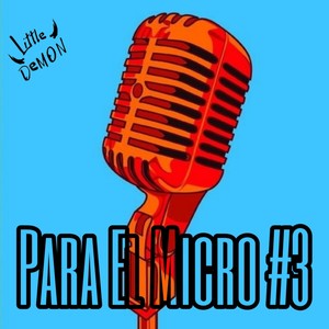 Para El Micro #3 (Explicit)