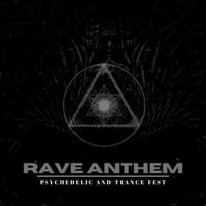 Rave Anthem - Psychedelic And Trance Fest