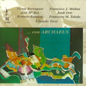 Chamber Music – BERENGUER, V. / RAMIREZ, R. / Ma BRU, J. / MOLINA, F.J. / ORTS, J. / TOLEDO, F. (… con Archaeus) (Archaeus Ensemble, Danceanu)