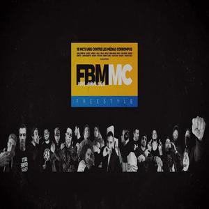 FBM (feat. Guillotine MC, Zakaprod, Guig'z, Ankoly, Mal1, Fra.k, Nicko, Kriisto, Me2s, Masto xico, Diksa Rime, Lascaride, Satchok, Gokay, Kenny Curly, John Barette, Psycho & Khabil) [Explicit]