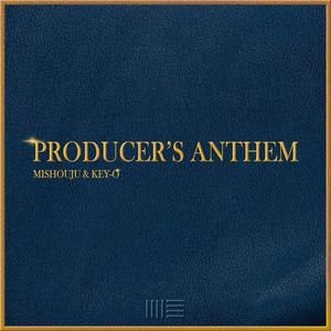 PRODUCER'S ANTHEM (feat. KEY-O)