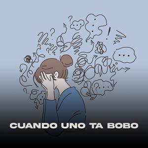 Cuando uno ta bobo (feat. Mtrella) (Explicit)