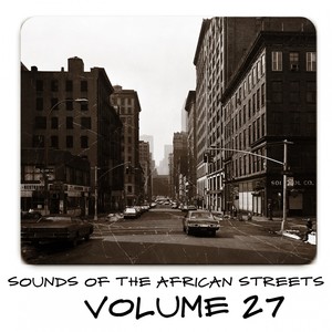 Sounds of the African Streets, Vol. 27