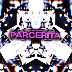 PARCERITA (Explicit)