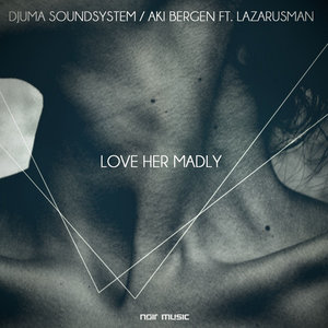 Love Her Madly (feat. Lazarusman)