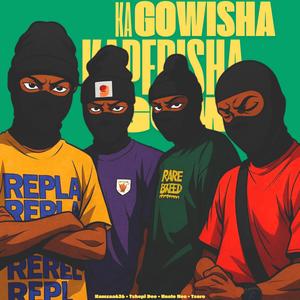 Ka Gowisha (feat. Tshepi Dee, Uncle Neo & Tsoro)