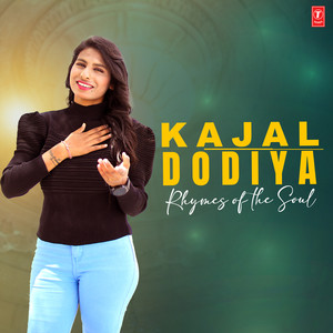 Kajal Dodiya: Rhymes Of The Soul