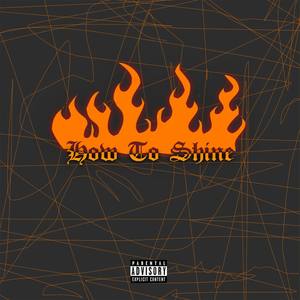 How To Shine (feat. AceDoug) [Explicit]