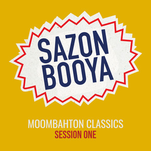 Moombahton Classics - Session One (Explicit)