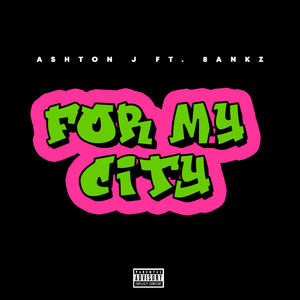 For My City (Explicit)