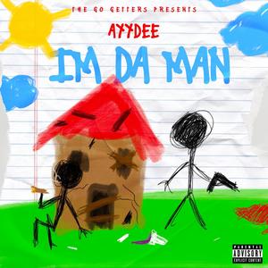 IM DA MAN (Explicit)