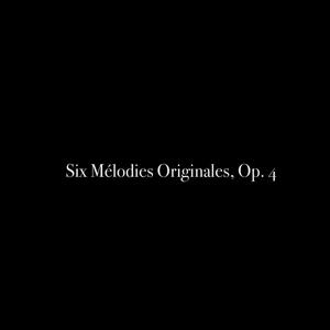 Six Mélodies Originales, Op. 4: 3. Le désir