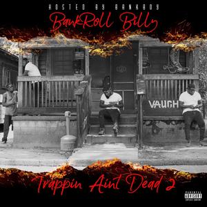 Trappin Aint Dead 2 (Explicit)