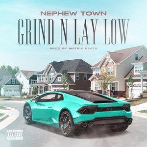 Grind N Lay Low (Explicit)