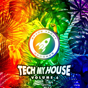 Tech My House Vol. 6 (Explicit)