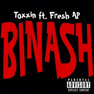 BINASH (feat. Toxxin) (Explicit)