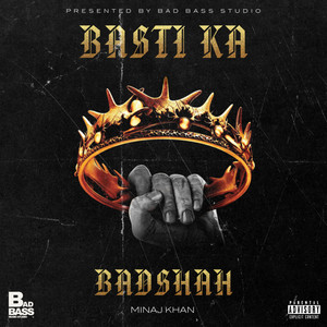 Basti KA Badshah (Explicit)