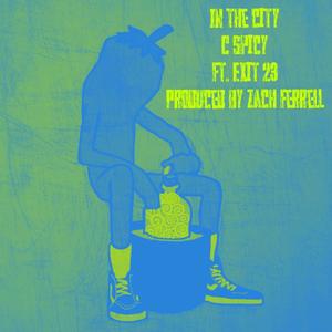 In the City (feat. Exit 23 & Zach Ferrell) [Explicit]