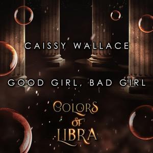 Good Girl, Bad Girl (Colors of Libra)