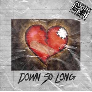 Down so long (feat. 4wayshad) [Explicit]