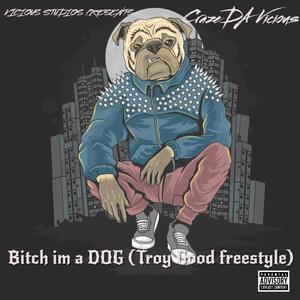 ***** im a Dog Freestyle (Explicit)